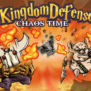 Kingdom Defense Chaos Time